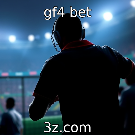 gf4 bet | Avaliação das regulamentações em apostas esportivas